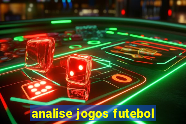 analise jogos futebol